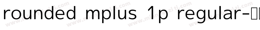 rounded mplus 1p regular字体转换